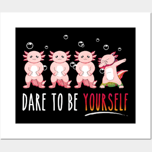 Kawaii Axolotl Funny Dabbing Dare To Be Yourself Dabber Dab Gift Posters and Art